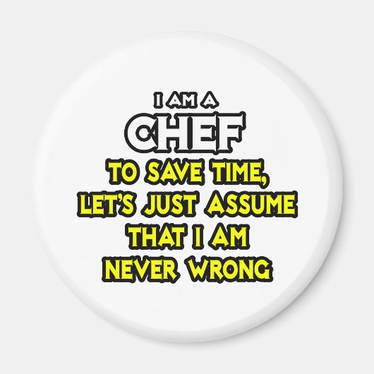 Chef.. Stel dat ik nooit ongelijk heb Magneet (Voorkant)