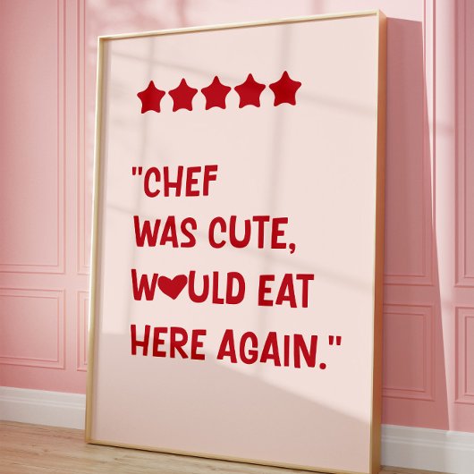 Chef Was Cute Would Eat Here Again Poster