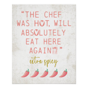 Chef was Hot Funny Kitchen Reviewen Spicy Peppers Perfect Poster
