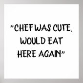 Chef was schattig, zou hier weer grappig chef eten poster (Voorkant)