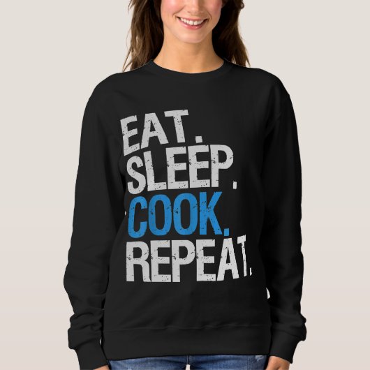 Chefs Life Rotation Eat Sleep Cook Repeat Professi Trui (Voorkant)