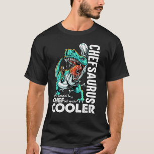 Chefsaurus T Rex Dinosaur Chef T-shirt Koken Grapp