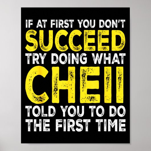 Cheii - If At First You Don't Succeed Try Doing Wh Poster (Voorkant)