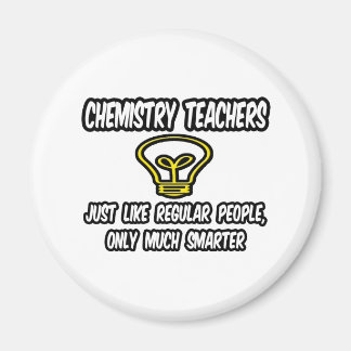 Chem leraren...gewone mensen, alleen slimmer magneet