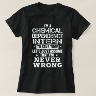 Chemical Dependency Intern T-shirt