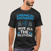 Chemical Engineering Chemical Process Chemical Eng T-shirt (Voorkant)