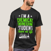 Chemical Engineering Student Future Chemical Engin T-shirt (Voorkant)