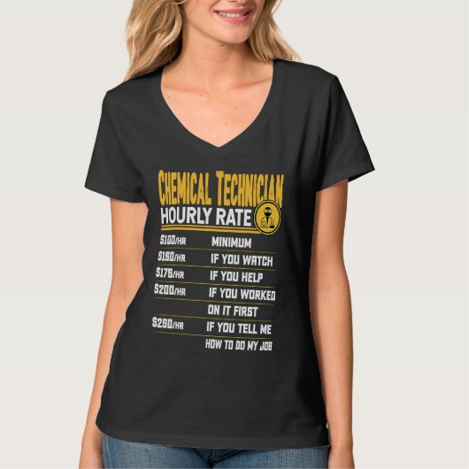 Chemical Technician Hourly Rate  Chemist Lab Techn T-shirt (Voorkant)