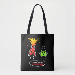 Chemicaliënlaboratorium Chemicaliën je bent overge Tote Bag