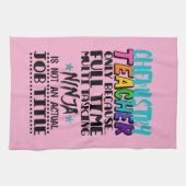 Chemicaliënleraar alleen omdat fulltime multi theedoek (Horizontaal)