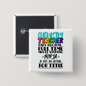 Chemicaliënleraar alleen omdat fulltime multi vierkante button 5,1 cm (Voorkant /achterkant)