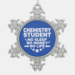Chemicaliënstudent Geen leven of geld Tin Sneeuwvlok Ornament