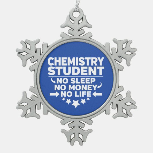 Chemicaliënstudent Geen leven of geld Tin Sneeuwvlok Ornament (Voorkant)