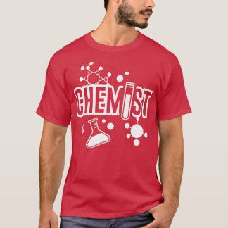 Chemicaliste Chemistry Pharmacist Science Lab T-shirt