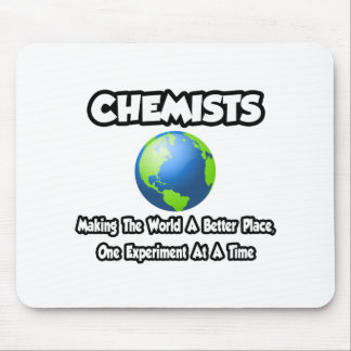 Chemici...de wereld beter maken muismat