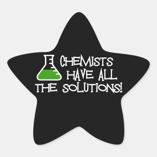 Chemici hebben alle oplossingen ster sticker (Voorkant)