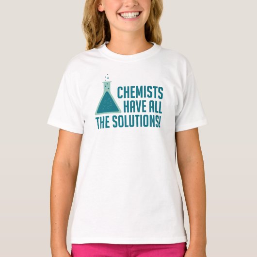 Chemici hebben alle oplossingen t-shirt (Voorkant)