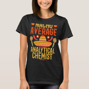 Chemicus Job Cinco de mayo nacho gemiddeld Analyti T-shirt