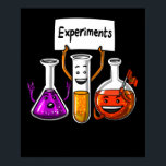 Chemie Experimenten Funny Science Joke Poster<br><div class="desc">Scheikundeexperimenten Funny Science Joke design for chemistry lovers.</div>