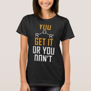 Chemie grap - Ether snap je 'm of niet - Grappig  T-shirt