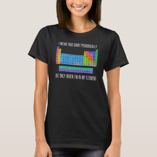Chemie I Draag deze periode periodiek T-shirt