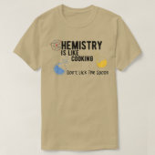Chemie is als het koken van grappie 3 t-shirt (Design voorkant)
