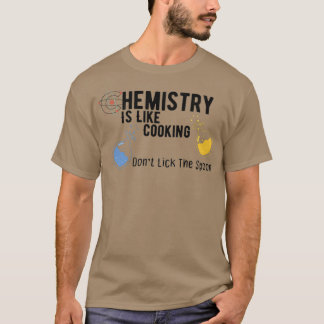 Chemie is als het koken van grappie 3 t-shirt