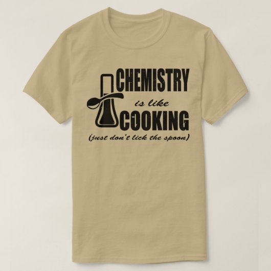 Chemie is als koken alleen Donx27t laat de pP T-shirt (Design voorkant)