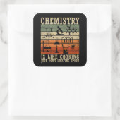 Chemie is als koken  chemicus vierkante sticker (Tas)