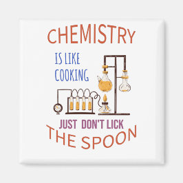 Chemie is als koken, lik gewoon niet op de spoo. magneet