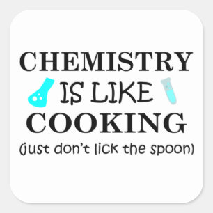 Chemie is als koken niet likken op de lepel vierkante sticker