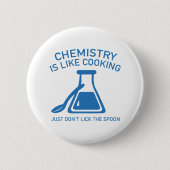 Chemie is als koken ronde button 5,7 cm (Voorkant)