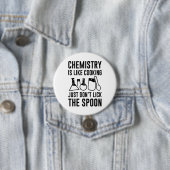 Chemie is als koken ronde button 7,6 cm (In situ)