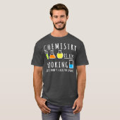 Chemie is als    KokingScience Humor Gift T-shirt (Voorkant volledig)