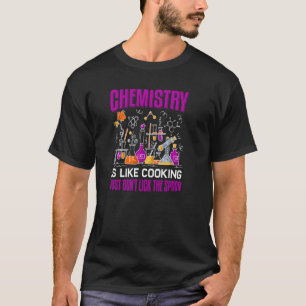 Chemie is als kokstschewetenschap t-shirt