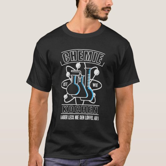 Chemie ist wie Kochen Lab Science Chemist T-shirt (Voorkant)