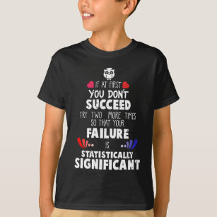 Chemie Nerd Science Mislukking en Succes T-shirt