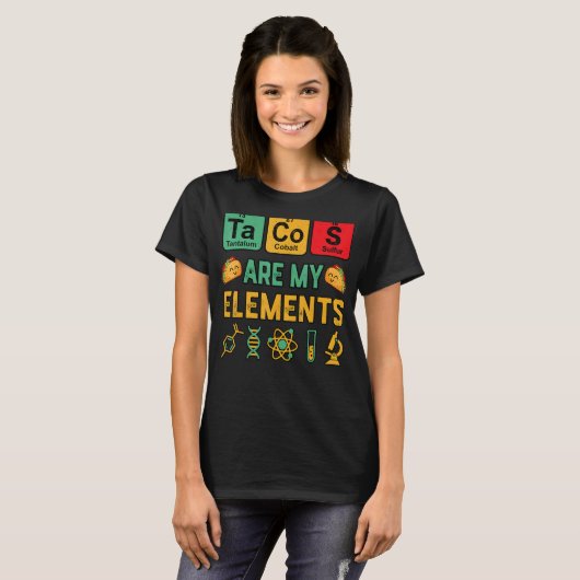 Chemie tacos zijn mijn elementen geek Science Teac T-shirt (Voorkant volledig)