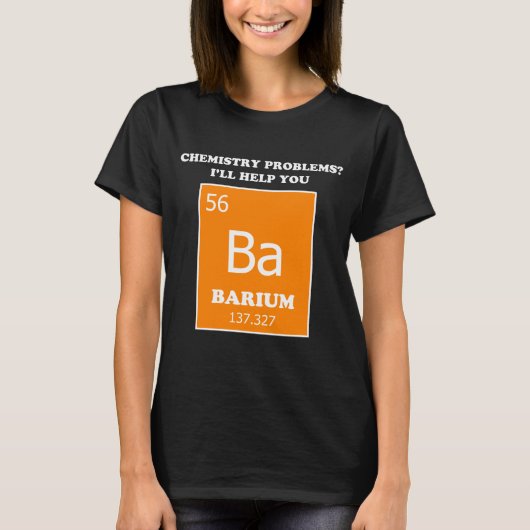 Chemie Tutor Barium Pun T-shirt (Voorkant)