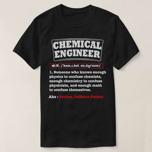 Chemische engineer Definition Funny Chemical Engin T-shirt (Design voorkant)