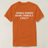 Chemische ingenieur die Chemische X tot een werkel T-shirt (Design voorkant)