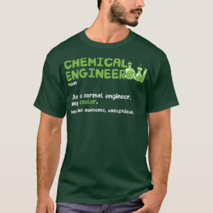 Chemische ingenieur Noun als een normale ingenieur T-shirt