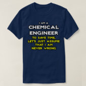 Chemische ingenieur veronderstel dat ik nooit verk t-shirt (Design voorkant)