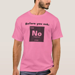 Chemische periodieke lijst van elementen: Nr T-shirt