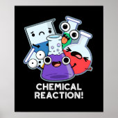 Chemische Reactie Grappige Chemie Pun Dark BG Poster (Voorkant)