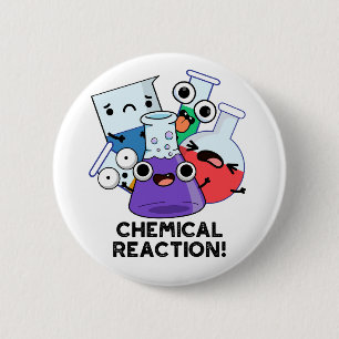 Chemische Reactie Grappige Chemistry Pun Ronde Button 5,7 Cm