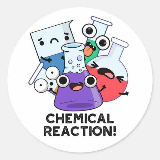 Chemische Reactie Grappige Chemistry Pun Ronde Sticker (Voorkant)
