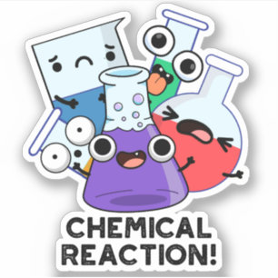 Chemische Reactie Grappige Chemistry Pun Sticker