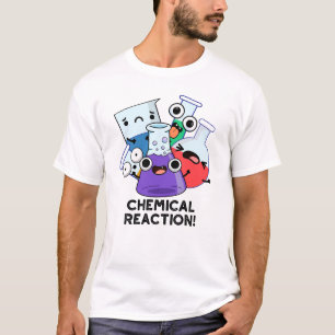 Chemische Reactie Grappige Chemistry Pun T-shirt