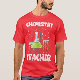 Chemist Science Nerd Chemistry Teacher Laboratory T-shirt